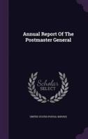 Annual Report Of The Postmaster General