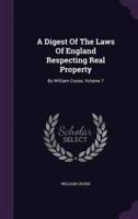 A Digest Of The Laws Of England Respecting Real Property