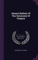 Alumni Bulletin Of The University Of Virginia