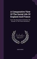 A Comparative View Of The Social Life Of England And France