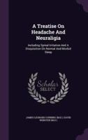 A Treatise On Headache And Neuraligia