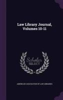 Law Library Journal, Volumes 10-11