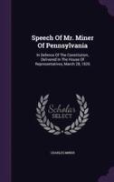 Speech Of Mr. Miner Of Pennsylvania