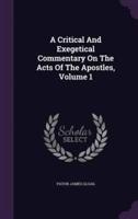 A Critical And Exegetical Commentary On The Acts Of The Apostles, Volume 1