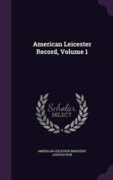 American Leicester Record, Volume 1
