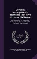 Crowned Masterpieces Of Eloquence That Have Advanced Civilization