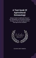 A Text-Book Of Agricultural Entomology