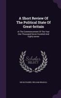 A Short Review Of The Political State Of Great-Britain