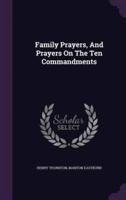 Family Prayers, And Prayers On The Ten Commandments