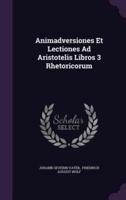 Animadversiones Et Lectiones Ad Aristotelis Libros 3 Rhetoricorum