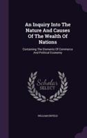 An Inquiry Into The Nature And Causes Of The Wealth Of Nations