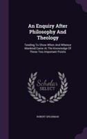 An Enquiry After Philosophy And Theology