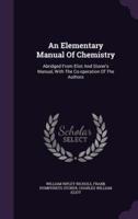 An Elementary Manual Of Chemistry