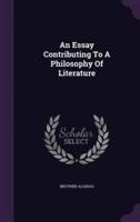 An Essay Contributing To A Philosophy Of Literature