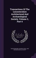 Transactions of the Leicestershire Architectural and Archaeological Society, Volume 3, Part 4