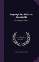 Beyträge Zur Mainzer Geschichte