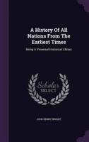 A History Of All Nations From The Earliest Times