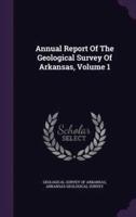 Annual Report Of The Geological Survey Of Arkansas, Volume 1