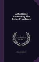A Discourse Concerning The Divine Providence