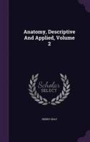 Anatomy, Descriptive And Applied, Volume 2