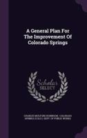 A General Plan For The Improvement Of Colorado Springs
