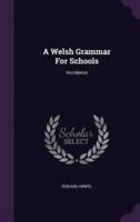 A Welsh Grammar For Schools