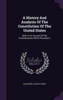 A History And Analysis Of The Constitution Of The United States