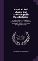 American Tool Making And Interchangeable Manufacturing