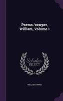 Poems /Cowper, William, Volume 1