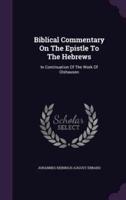 Biblical Commentary On The Epistle To The Hebrews