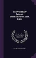The Visionary [Signed Somnambulus]. Nos. I.ii.iii