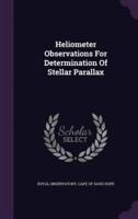 Heliometer Observations For Determination Of Stellar Parallax