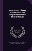 Some Forms Of Food Adulteration And Simple Methods For Their Detection