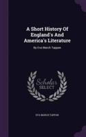 A Short History Of England's And America's Literature