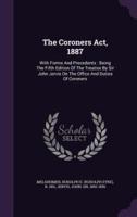 The Coroners Act, 1887