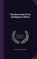 The Note-Book Of An Intelligence Officer
