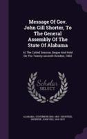 Message Of Gov. John Gill Shorter, To The General Assembly Of The State Of Alabama