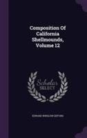 Composition Of California Shellmounds, Volume 12