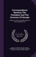 Correspondence Between The President And The Governor Of Georgia