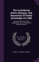 The Confederate States Almanac, And Repository Of Useful Knowledge, For 1863