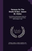 Sermon On The Death Of Rev. James M. Chiles