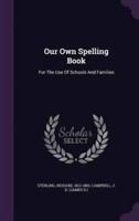 Our Own Spelling Book