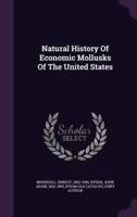 Natural History Of Economic Mollusks Of The United States