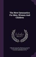 The New Gymnastics For Men, Women And Children
