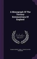 A Monograph Of The Tertiary Entomostraca Of England