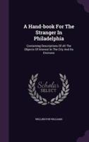 A Hand-Book For The Stranger In Philadelphia
