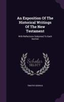 An Exposition Of The Historical Writings Of The New Testament