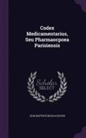 Codex Medicamentarius, Seu Pharmaocpoea Parisiensis