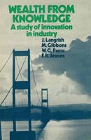 Wealth from Knowledge : Studies of Innovation in Industry