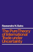The Pure Theory of International Trade under Uncertainty